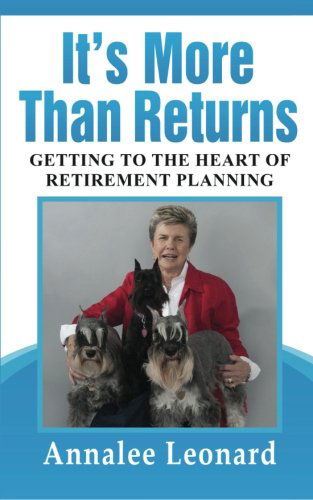 Cover for Annalee Leonard · It's More Than Returns: Getting to the Heart  of Retirement Planning (Paperback Book) (2012)