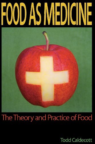 Cover for Caldecott, Todd (Ayurvedic Practitioner and Clinical Herbalist in private practice, Vancouver BC, Canada) · Food as Medicine: The Theory and Practice of Food (Paperback Bog) (2011)