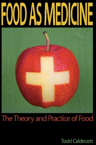 Cover for Caldecott, Todd (Ayurvedic Practitioner and Clinical Herbalist in private practice, Vancouver BC, Canada) · Food as Medicine: The Theory and Practice of Food (Paperback Book) (2011)