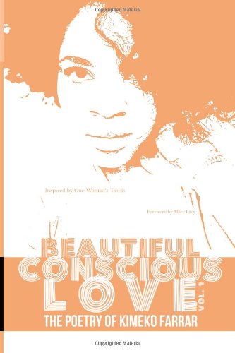 Cover for Kimeko Farrar · Beautiful Conscious Love: the Poetry of Kimeko Farrar (Pocketbok) (2013)