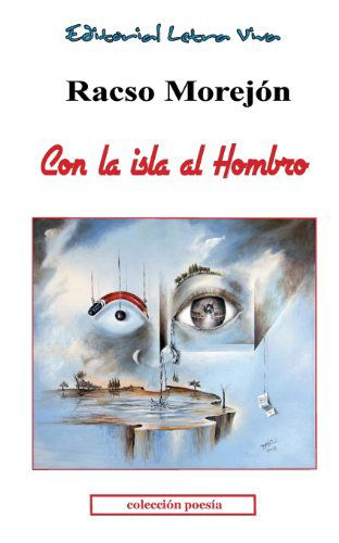 Cover for Racso Morejon · Con La Isla Al Hombro (Paperback Book) [Spanish edition] (2013)