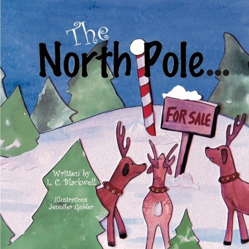 Cover for L C Blackwell · North Pole...for Sale (Paperback Bog) [2. udgave] (2013)