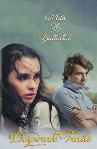 Cover for Mila A. Ballentine · Desperate Trails (Paperback Book) (2014)