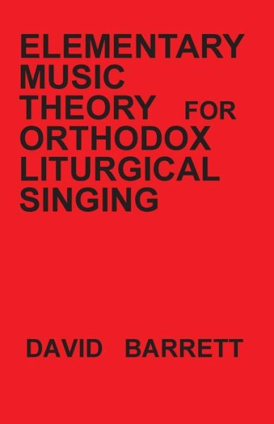 Cover for David Barrett · Elementary Music Theory for Orthodox Liturgical Singing (Pocketbok) (2015)