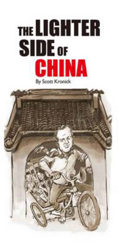 Cover for Scott Kronick · The Lighter Side of China (Paperback Book) (2014)