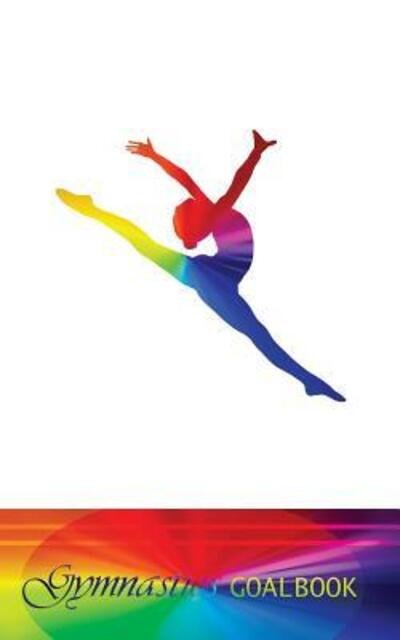 Cover for Dream Co Publishing · Gymnastics Goalbook (rainbow colour cover #4) (Paperback Book) (2019)