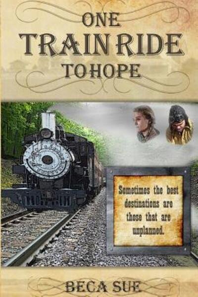 Cover for Beca Sue · One Train Ride to Hope (Paperback Book) (2016)