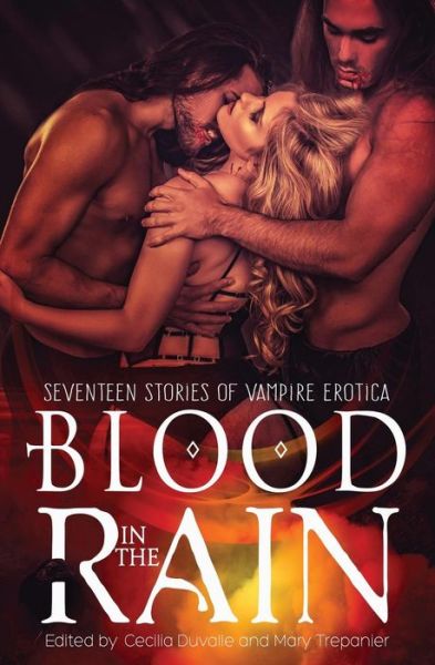 Cover for Cecilia Duvalle · Blood in the Rain: Seventeen Stories of Vampire Erotica - Blood in the Rain (Paperback Book) (2015)