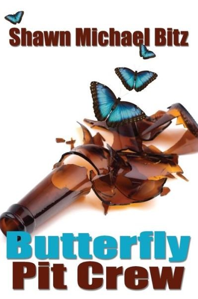 Cover for Shawn Michael Bitz · Butterfly Pit Crew (Pocketbok) (2015)