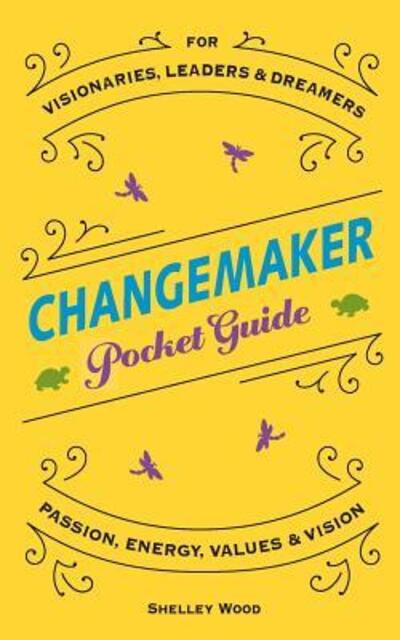 Cover for Shelley Wood · ChangeMaker Pocket Guide (Paperback Book) (2016)