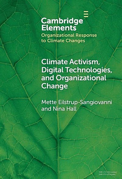 Cover for Eilstrup-Sangiovanni, Mette (University of Cambridge and Sidney Sussex College) · Climate Activism, Digital Technologies, and Organizational Change - Organizational Response to Climate Change: Businesses, Governments (Hardcover Book) (2025)