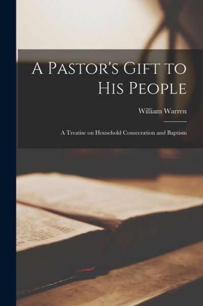 Cover for William Warren · A Pastor's Gift to His People (Paperback Book) (2021)