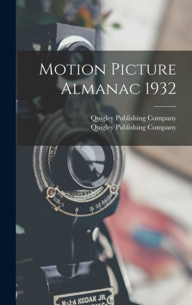 Cover for Quigley Publishing Company · Motion Picture Almanac 1932 (Hardcover Book) (2021)