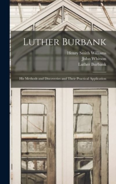 Cover for Henry Smith Williams · Luther Burbank (Book) (2022)