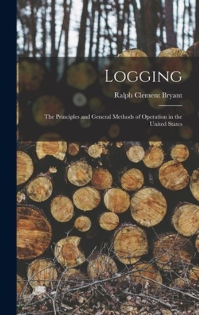 Cover for Ralph Clement Bryant · Logging (Book) (2022)