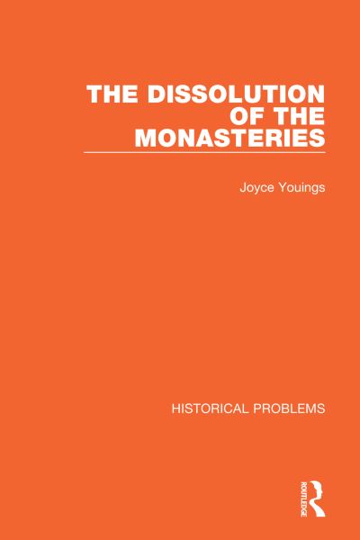 Cover for Joyce Youings · The Dissolution of the Monasteries - Historical Problems (Paperback Book) (2023)