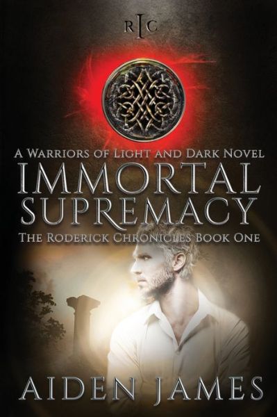 Cover for Aiden James · Immortal Supremacy : A Warriors of Light and Dark Novel (Paperback Book) (2016)