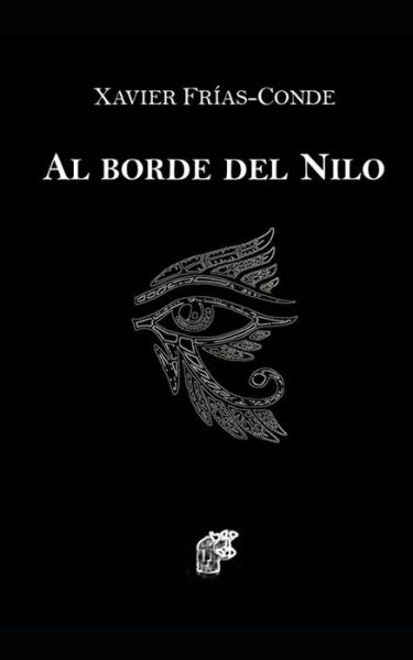 Cover for Xavier Frias Conde · Al borde del Nilo (Paperback Book) (2019)