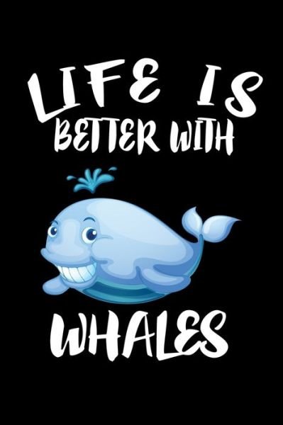Cover for Marko Marcus · Life Is Better With Whales : Animal Nature Collection (Paperback Book) (2019)