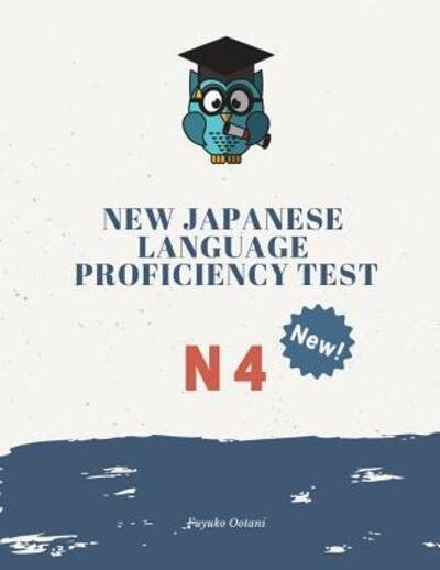 Cover for Fuyuko Ootani · New Japanese Language Proficiency Test N4 (Paperback Book) (2019)