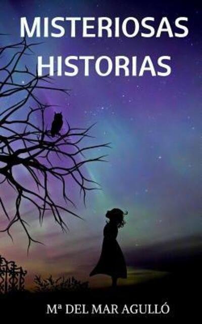 Cover for Ma del Mar Agullo · Misteriosas historias (Paperback Book) (2019)