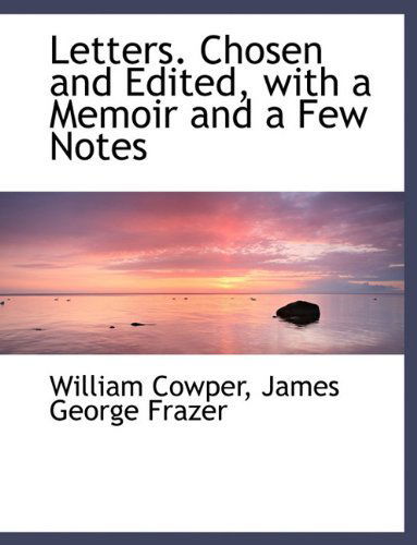 Cover for James George Frazer · Letters. Chosen and Edited, with a Memoir and a Few Notes (Hardcover Book) (2009)