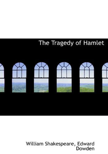 Cover for Edward Dowden · The Tragedy of Hamlet (Hardcover Book) (2009)