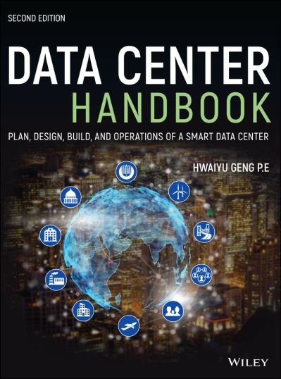 Cover for H Geng · Data Center Handbook: Plan, Design, Build, and Operations of a Smart Data Center (Hardcover Book) (2021)