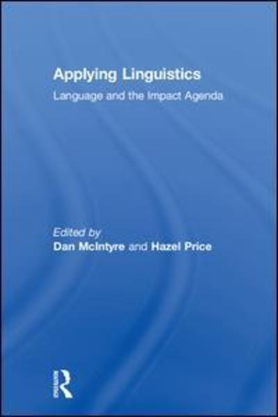 Cover for McIntyre Dan · Applying Linguistics: Language and the Impact Agenda (Hardcover Book) (2018)