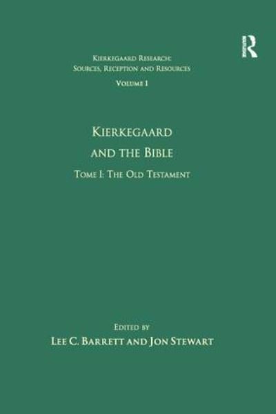 Cover for Jon Stewart · Volume 1, Tome I: Kierkegaard and the Bible - The Old Testament - Kierkegaard Research: Sources, Reception and Resources (Taschenbuch) (2016)