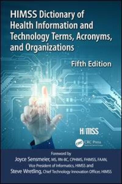 Cover for Healthcare Information &amp; Management Systems Society (HIMSS) · HIMSS Dictionary of Health Information and Technology Terms, Acronyms and Organizations - HIMSS Book Series (Inbunden Bok) (2019)