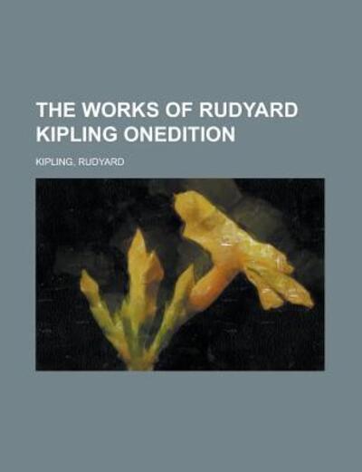 The Works of Rudyard Kipling On - Kipling - Książki -  - 9781153623506 - 