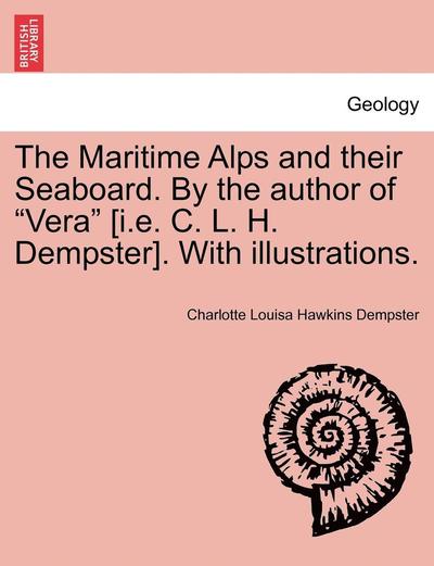 Cover for Charlotte Louisa Hawkins Dempster · The Maritime Alps and Their Seaboard. by the Author of (Paperback Book) (2011)