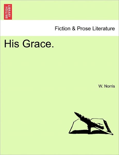 Cover for W E Norris · His Grace. (Paperback Bog) (2011)