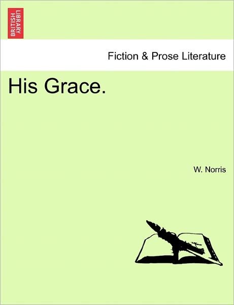 Cover for W E Norris · His Grace. (Paperback Book) (2011)