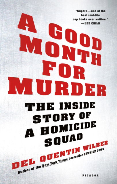 Cover for Del Quentin Wilber · A Good Month for Murder: The Inside Story of a Homicide Squad (Paperback Book) (2017)
