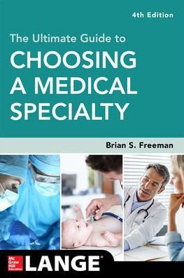 Cover for Brian Freeman · The Ultimate Guide to Choosing a Medical Specialty, Fourth Edition (Paperback Book) (2019)