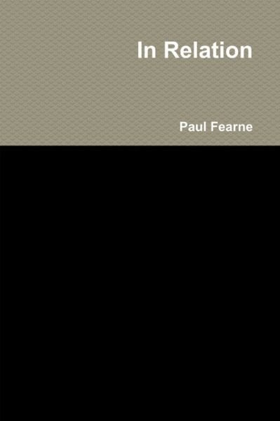 Cover for Paul Fearne · In Relation (Book) (2013)