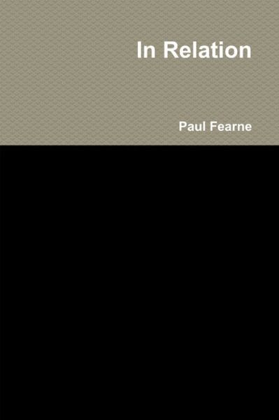 Cover for Paul Fearne · In Relation (Bok) (2013)