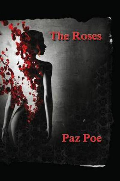 Cover for Paz Poe · Roses (Book) (2013)