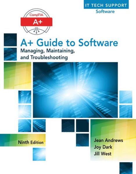 A+ Guide to Software - Jean Andrews - Books - Cengage Learning, Inc - 9781305266506 - January 28, 2016