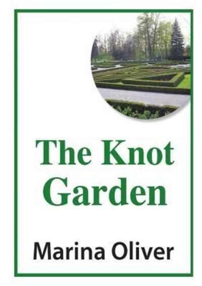 Cover for Marina Oliver · The Knot Garden (Pocketbok) (2016)