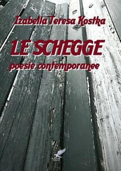 Cover for Izabella Teresa Kostka · LE Schegge (Paperback Book) (2017)
