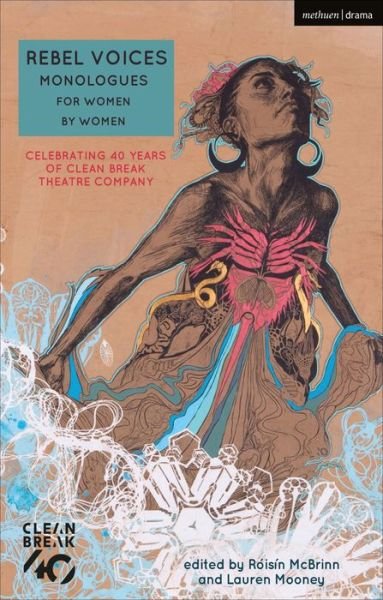 Cover for Birch, Alice (Author) · Rebel Voices: Monologues for Women by Women: Celebrating 40 Years of Clean Break Theatre Company - Audition Speeches (Paperback Book) (2019)
