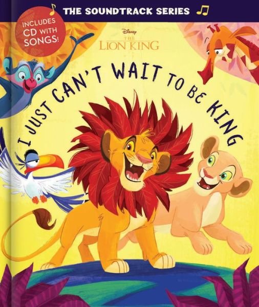 Cover for Disney Book Group · Soundtrack Series The Lion King: I Just Can't Wait to be King (Innbunden bok) (2019)