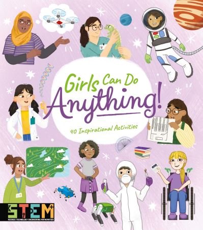 Cover for Anna Claybourne · Girls Can Do Anything!: 40 Inspirational Activities (Paperback Bog) (2022)