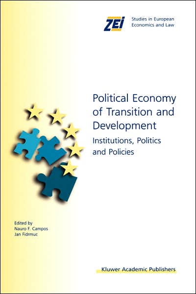 Cover for Nauro F Campos · Political Economy of Transition and Development: Institutions, Politics and Policies - ZEI Studies in European Economics and Law (Inbunden Bok) (2003)