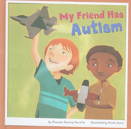 Cover for Amanda Doering Tourville · My Friend Has Autism (Friends with Disabilities) (Hardcover Book) (2010)