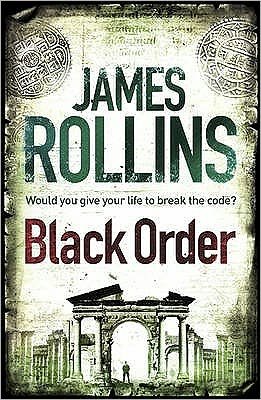 Cover for James Rollins · Black Order: A Sigma Force novel - SIGMA FORCE (Pocketbok) (2010)