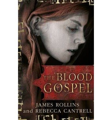 Cover for James Rollins · The Blood Gospel - Blood Gospel Book I (Pocketbok) (2014)